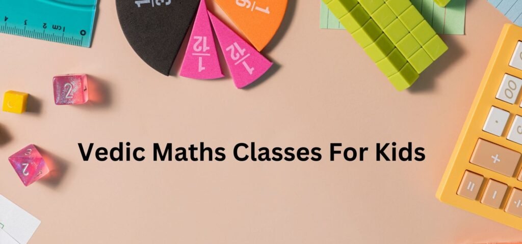 Vedic Maths Classes For Kids