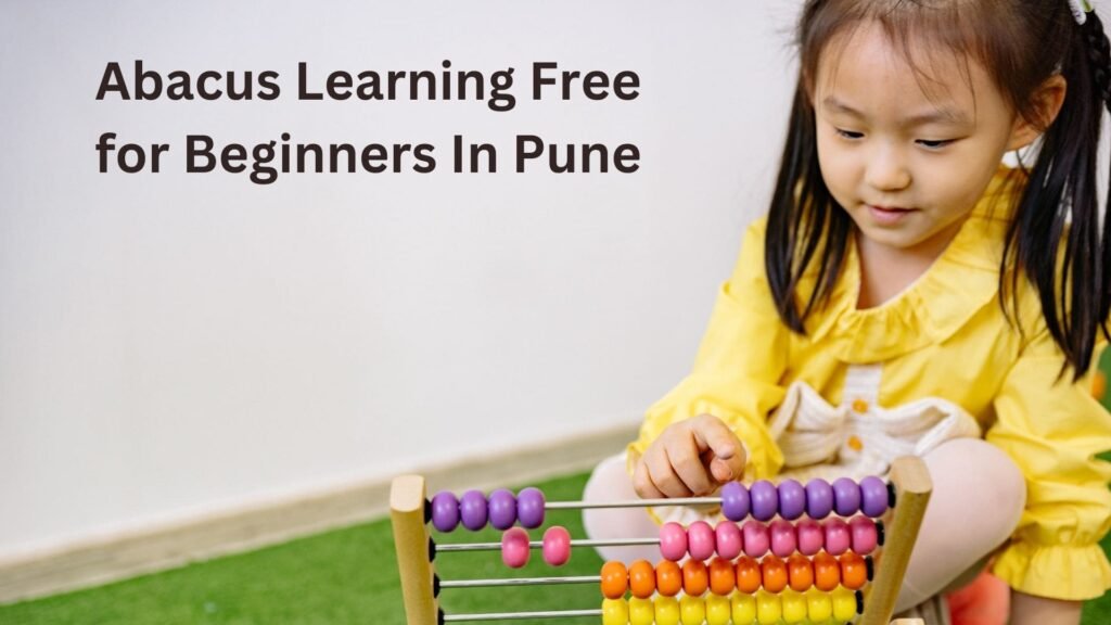 Abacus Learning Free for Beginners In Pune