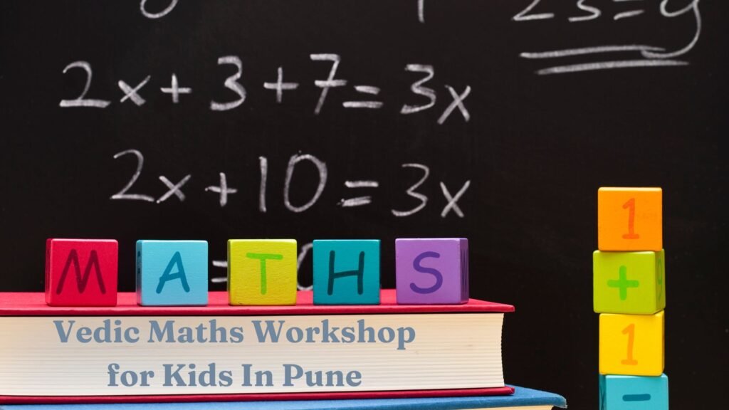 Vedic Maths Workshop for Kids In Pune